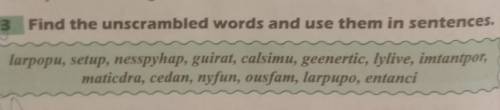 Find the unscrambled words and use them in sentences larpopu, setup, nesspyhap, guirat, calsimu, gee