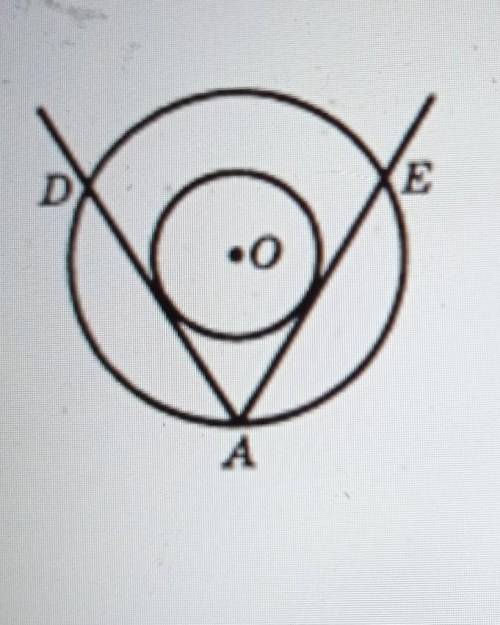 На рисунку два кола мають спільний центр О. Через точку Абільшого колапроведено дотичні АО і AE до м