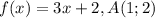 f(x)=3x+2,A(1;2)