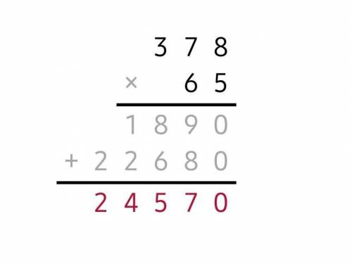 ВЫ МОЖЕТЕ РЕШИТЬ ПРИМЕР НО 378•65 В СТОЛБИК И ОТПРАВИТЬ ФОТО А ТО Я НЕ ПОНЯЛ ТЕМУ
