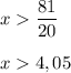 x\dfrac{81}{20} \\\\x 4,05