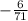 -\frac{6}{71}