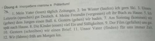 Übung 4: Употребите глаголы в Präteritum! 1. Mein Vater (lesen) täglich Zeitungen.2. Im Winter (lauf