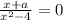 \frac{x+a}{x^{2} -4} =0