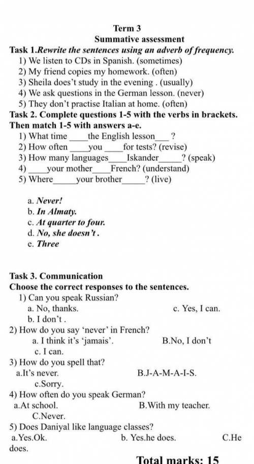 Complete guestions 1-5 with the verbs in bracelets. Then mat 1-5 with answers a-e.​