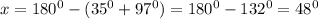 x = 180^{0} - (35^{0} + 97^{0}) = 180^{0} - 132^{0} = 48^{0}