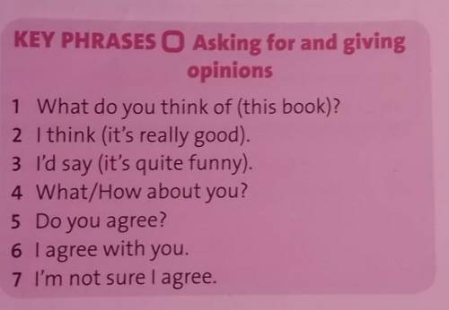 3 2.28 Listen to the key phrases. Which arefor asking for someone's opinion, and whichare for giving