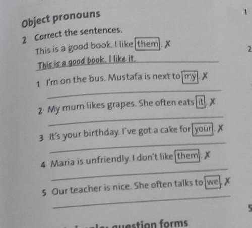 Object pronouns 2 Correct the sentences.This is a good book. I like them. xThis is a good book. I li