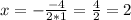 x=-\frac{-4}{2*1}=\frac{4}{2}=2