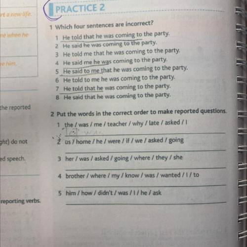 PRACTICE 2 1 Which four sentences are incorrect? 1 He told that he was coming to the party. 2 He sai