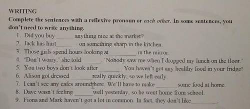 Complete the sentences with a reflexive pronoun or each other. In some sentences, you don't need to