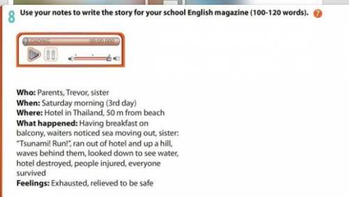 0 Listen to the dial under the headings: who - whenUse your notes to write the stor(100-120 words).S