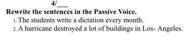 Rewrite the sentences in the passive voice ​