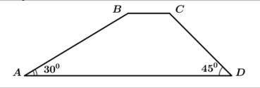 В трапеции ABCD, показанной на рисунке AD // BC, BC = 1 см, AB = 2 см, ∠BAD = 30 °, ∠CDA = 45 °. Най