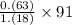 \frac{0.(63)}{1.(18)} \times 91