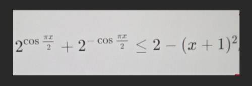 Решите неравенство 2^(сos (πх/2))+ 2^( –сos (πх/2))= <2– (х + 1)², используя ограниченность функц