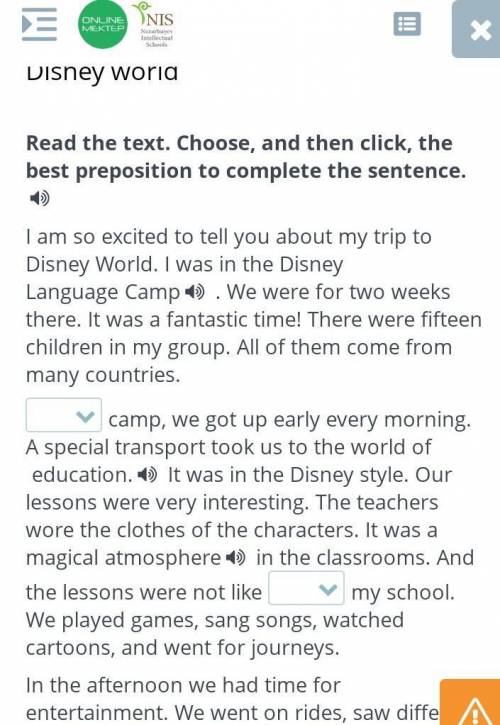 Ю Disney worldRead the text. Choose, and then click, the best preposition to complete the sentence.