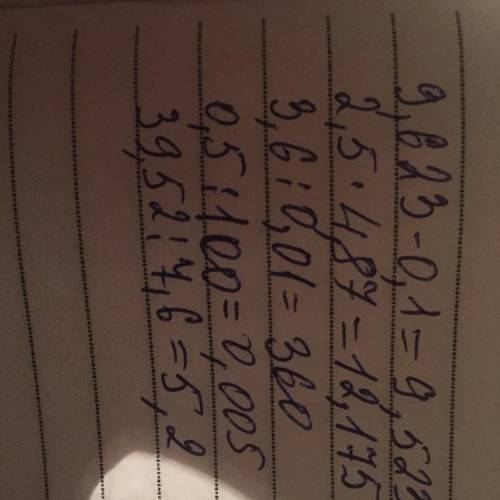 2. Вычислите: а) 9,623 - 0,16) 2,5 4,87в) 3,6 : 0,01r) 0,5 : 100д) 39,52:7,6столбиком желательно ​