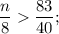 \dfrac{n}{8} \dfrac{83}{40};