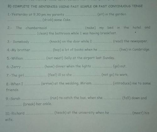 COMPLETE THE SENTENCES USING PAST SIMPLE OR PAST CONTINUOUS TENSSE )​