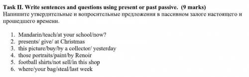 Write sentences and questions using present or past passive. Напишите утвердительные и вопросительны