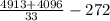 \frac{4913 + 4096}{33} - 272