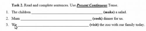 Read and complete. Use Present Continuous Tense