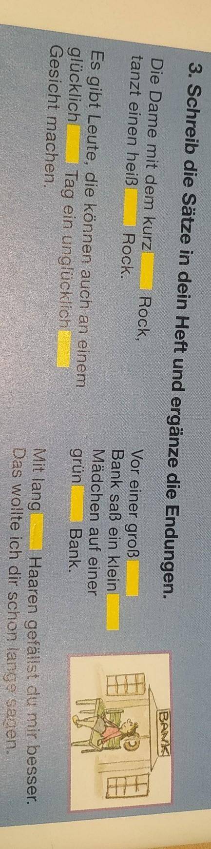 3. Schreib die Sätze in dein Heft und ergänze die Endungen.​