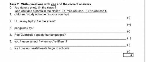 Task 2. Write questions with can and the correct answers. 0 Aru /take a photo /in the class ?Can Aru