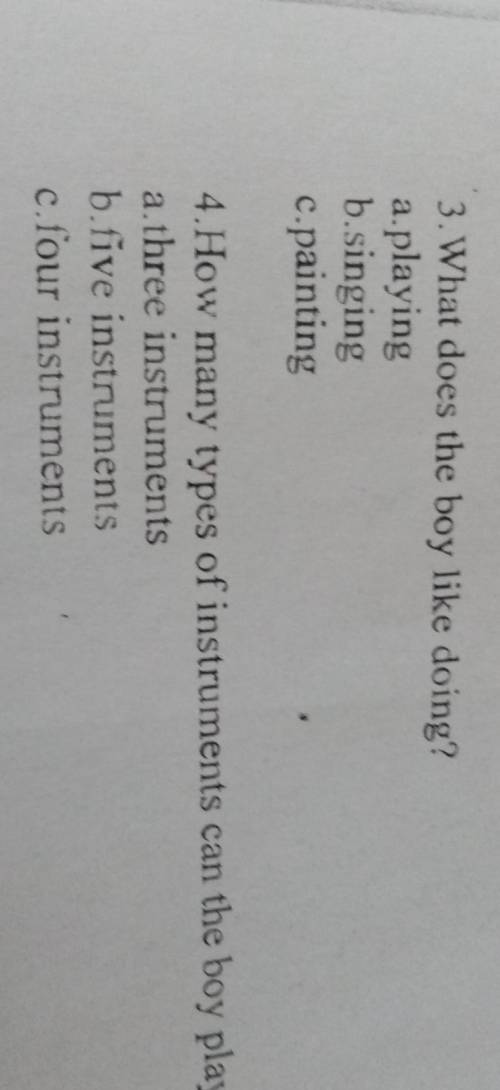 3. What does the boy like doing?a.playingb.singingc.paintin​