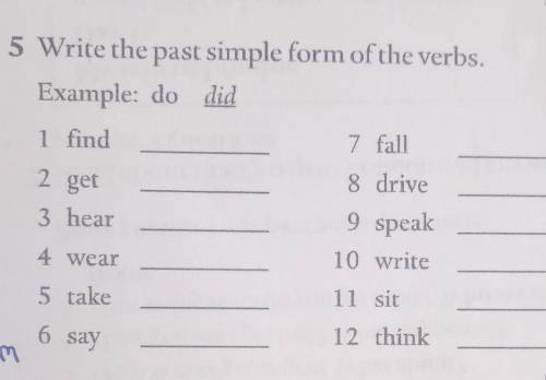 Write the past simple form of the verbs. ​