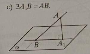 Изображена наклонная AB и её проекция A1B на плоскости альфа. Пользуясь данными на рисунка посчитайт