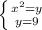 \left \{ {{x^2=y} \atop {y=9}} \right.