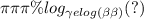 \pi\pi\pi\% log_{ \gamma e log( \beta \beta ) }(?)