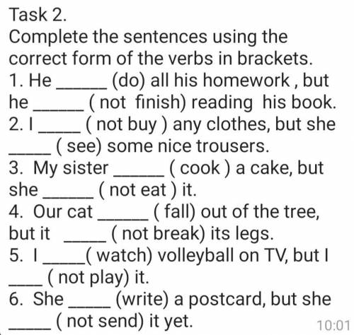 Complete the sentences using the correct trom of the verbs in bracket? :_)