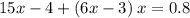 15x - 4 + (6x - 3) \: x = 0.8