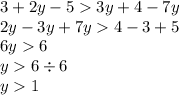 3 + 2y - 5 3y + 4 - 7y \\ 2y - 3y + 7y 4 - 3 + 5 \\ 6y 6 \\y 6 \div 6 \\ y 1