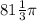 81\frac{1}{3} \pi