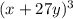 (x + 27y)^3