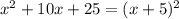 x^{2}+10x+25=(x+5)^{2}