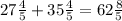 27 \frac{4}{5} + 35 \frac{4}{5} = 62 \frac{8}{5}