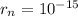 r_n=10^{-15}