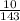 \frac{10}{143}