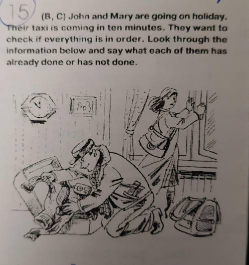 John and Mary are going on holiday. Their taxi is coming in ten minutes. They want to check if every