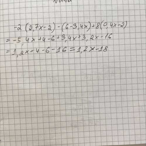 Раскройте скобки и приведите подобные слагаемые -2(2,7x -2)-(6-3,4x)+8(0,4x-2)