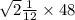 \sqrt{2} \frac{1}{12} \times 48