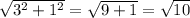 \sqrt{3^{2}+1^{2} } =\sqrt{9+1} =\sqrt{10\\}