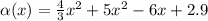 \alpha (x) = \frac{4}{3} {x}^{2} + 5 {x}^{2} - 6x + 2.9