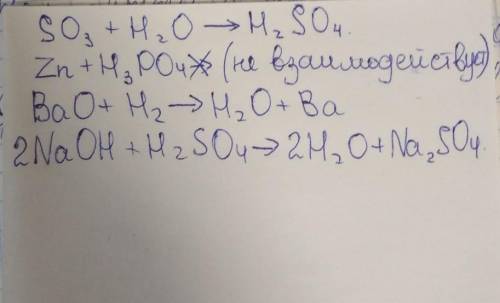 1.SO3+ H2O=2.Zn+H3PO4=3.BaO+H2O=4.NaOH+ H2SO4=...​