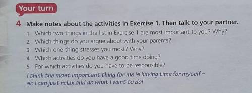 4 Make notes about the activities in Exercise 1. Then talk to your partner. 1 Which two things in th